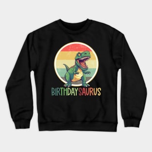 Birthday Saurus Rex Dino BirthdaysSaurus Matching Family Crewneck Sweatshirt